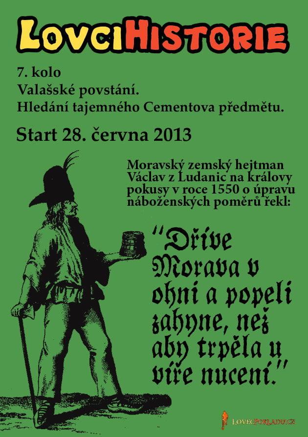Lovci Historie 2013 část 7. - Valašské povstání